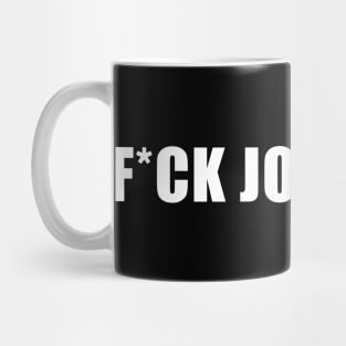 F*ck Joe Rogan #2 Mug